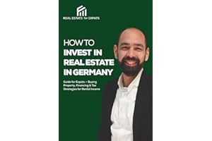 How to Invest in Real Estate in Germany: Guide for Expats - Buying Property, Financing & Tax Strategies for Rental Income