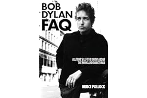 Bob Dylan FAQ: All That's Left to Know About the Song and Dance Man