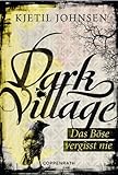Cover zum Buch Dark Village: Das Böse vergisst nie
