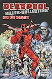 Deadpool Killer-Kollektion: Bd. 11: Held für Kopfgeld by 