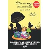 Alice au pays des merveilles - Illustr&eacute; (&eacute;dition en couleur): &eacute;dition int&eacute;grale, illustrations de John Tiennel enti&egrave;rement co