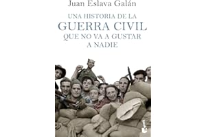 Una historia de la guerra civil que no va a gustar a nadie (Divulgación) [versión en español]