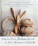 Image de Gluten-Free Artisan Bread in Five Minutes a Day: The Baking Revolution Continues with 90 New, Delicious and Easy Recipes Made with Gluten-Free Flours
