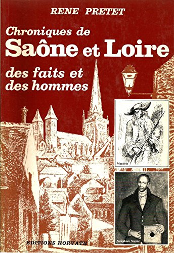 Chroniques de Saône et Loire : des épisodes qui ont marqué l'Histoire
