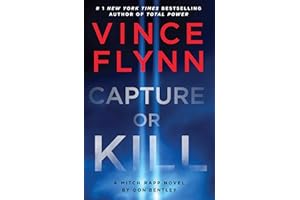 Capture or Kill: 'In the world of black-ops thrillers, Mitch Rapp remains the gold standard' (Booklist): Volume 23