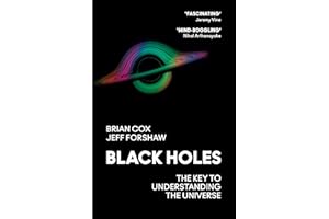Black Holes: The Key to Understanding the Universe