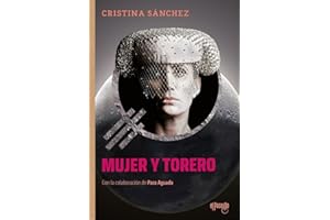 Mujer y torero: (con la colaboración de Paco Aguado) (nombre del toreo)