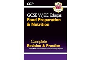 GCSE Food Preparation & Nutrition WJEC Eduqas Complete Revision & Practice (with Online Quizzes): perfect for the 2026 and 2027 exams (CGP WJEC Eduqas GCSE Food Prep)