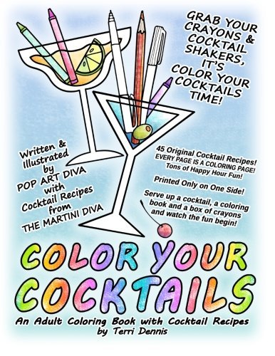 COLOR Your COCKTAILS: An Adult Coloring Book with Cocktail Recipes (Volume 1) by The Martini Diva (2016-02-03) francais COLOR Your COCKTAILS: An Adult Coloring Book with Cocktail Recipes (Volume 1) by The Martini Diva (2016-02-03) francais