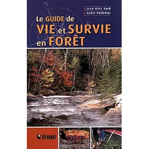 Le guide de vie et survie en forêt Livre en Ligne Le guide de vie et survie en forêt Livre en Ligne - Telecharger Ebook