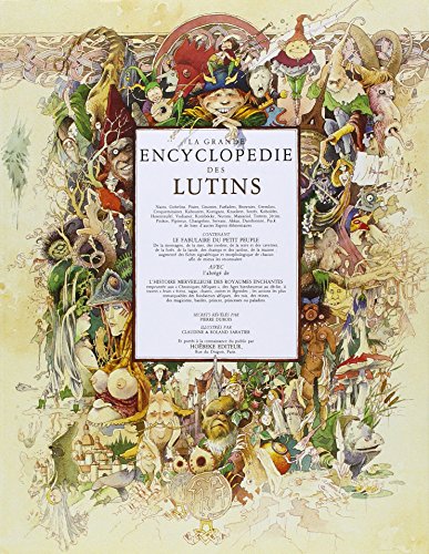 La  Grande encyclopédie des lutins : nains, gobelins, pixies, gnomes, farfadets...