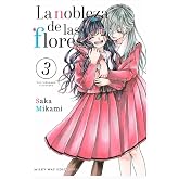 LA NOBLEZA DE LAS FLORES, VOL 3