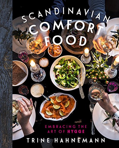 Télécharger Scandinavian Comfort Food: Embracing the Art of Hygge Gratuit