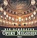 Produktbild Die schönsten Opern Melodien - Folge 1