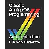 Classic AmigaOS Programming: An introduction (Amiga Programming)