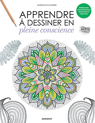 Download Apprendre à dessiner en pleine conscience Download Apprendre à dessiner en pleine conscience