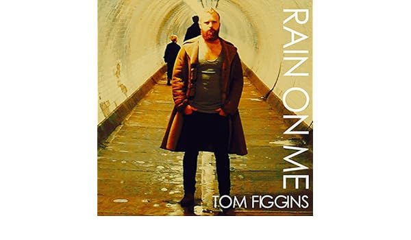 Rain On Me Von Tom Figgins Bei Amazon Music Amazon De amazon de