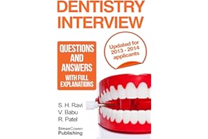 Dentistry interview questions and answers with full explanations (Includes sections on MMI and 2013 NHS changes).: The number one dentistry interview book with model answers