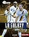 Produktbild La Galaxy: Soccer Champions (Champion Soccer Clubs)