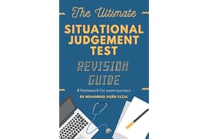 The Ultimate “Situational Judgement Test” Revision Guide: A framework for exam success