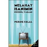 Melahat Hanımın D&uuml;zenli Yaşamı