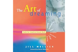 Art of Dreaming: Tools for Creative Dream Work (Self-Counseling through Jungian-Style Dream Working)