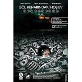 G&ouml;l Kenarındaki Hoş Ev