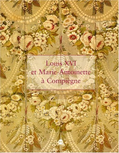 <a href="/node/24596">Louis XVI et Marie-Antoinette à Compiègne</a>
