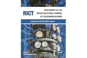 REGLAMENTO DE LAS INFRAESTRUCTURAS COMUNES DE TELECOMUNICACIONES. RICT. Incluye Orden ITC/1644/2011 y Anexos. (Con notas): Textos LEGALES