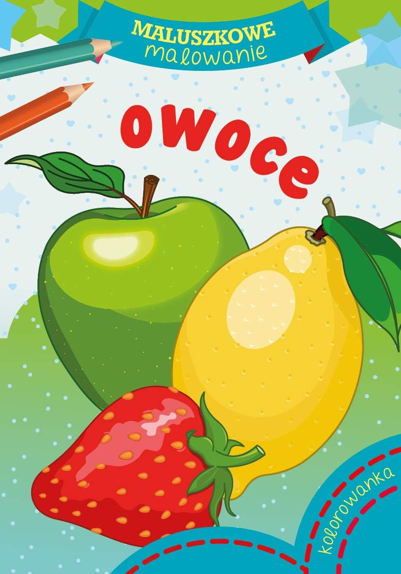Dossier Complet & Guide Pratique : Maluszkowe malowanie Owoce