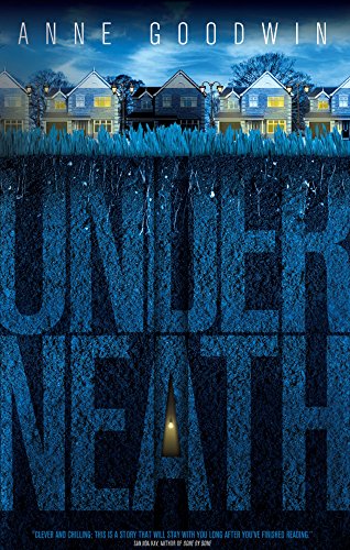 Underneath by [Goodwin, Anne]