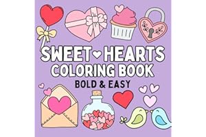 Sweet Hearts Coloring Book: Simple and Cute Designs for both Adults and Kids (Bold & Easy Coloring Books)