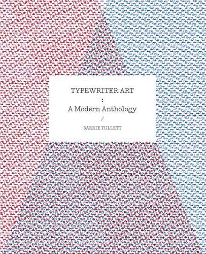 Download Typewriter art : A modern anthology Download Typewriter art : A modern anthology