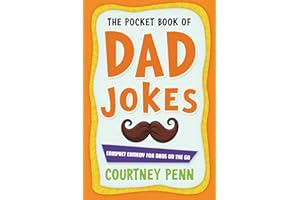 The Pocket Book Of Dad Jokes: Compact Comedy For Dads On The Go: Packed with Puns, Groaners, and Eye-Roll Champions. Perfect For Dads, Soon-To-Be ... who enjoys humor that’s so bad, it’s good.