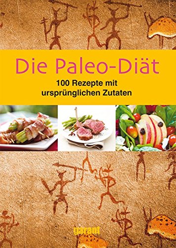 Download Die Paleo-Diät 100 Rezepte Download Die Paleo-Diät 100 Rezepte