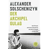 Der Archipel GULAG: Vom Verfasser autorisierte überarbeitete und gekürzte Ausgabe in einem Band