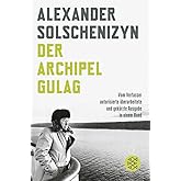 Der Archipel GULAG: Vom Verfasser autorisierte überarbeitete und gekürzte Ausgabe in einem Band