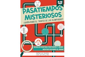 PASATIEMPOS MISTERIOSOS. ¿QUIÉN ROBÓ EL TROFEO DE LAS OLIMPIADAS?: Pasatiempos, juegos y actividades para niños de 8 a 12 años. Resuelve sopas de ... crucigramas… mientras descubres el misterio.