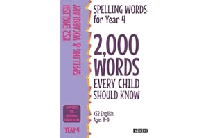 Spelling Words for Year 4: 2,000 Words Every Child Should Know (KS2 English Ages 8-9) (2,000 Spelling Words (UK Editions))
