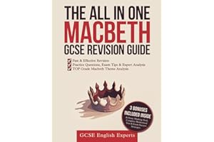 The All In One Macbeth Revision Guide: Fast & Effective Revision—Practice Questions, Exam Tips & Expert Analysis to Master Macbeth’s Themes, Context & Language for Top Grades (English Exam Books)