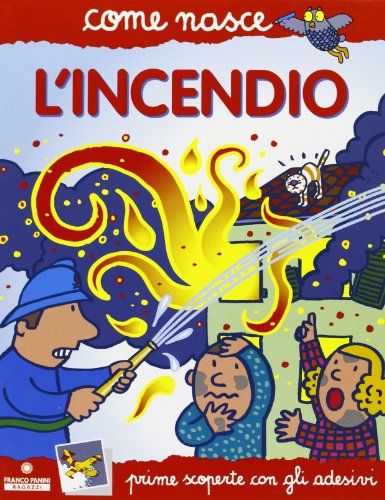 L'incendio. Con adesivi