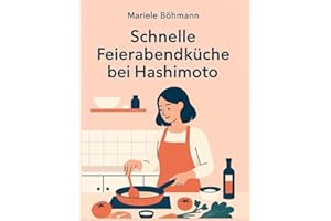Schnelle Feierabendküche bei Hashimoto