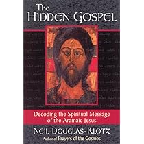 その他 The Hidden Gospel: Decoding the Spiritual Message of the Aramaic Jesus The Hidden Gospel: Decoding the Spiritual Message of the Aramaic