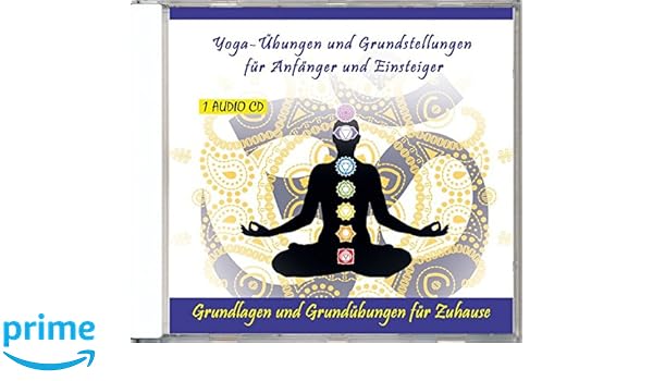 Yoga Ubungen Und Grundstellungen Fur Anfanger Und Einsteiger