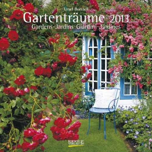Gartenträume 2013. Broschürenkalender