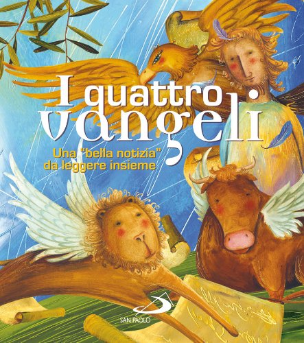 Download I quattro Vangeli. Una «bella notizia» da leggere insieme. Ediz. illustrata