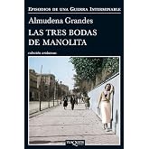 Las tres bodas de Manolita: El cura de Porlier, el Patronato de Redenci&oacute;n de Penas y el nacimiento de la resistencia clandest
