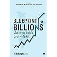 Blueprint for Billions : Mastering India’s Equity Market