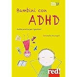 Bambini con ADHD. Guida pratica per i genitori