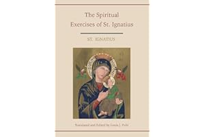 Spiritual Exercises of St. Ignatius. Translated and edited by Louis J. Puhl